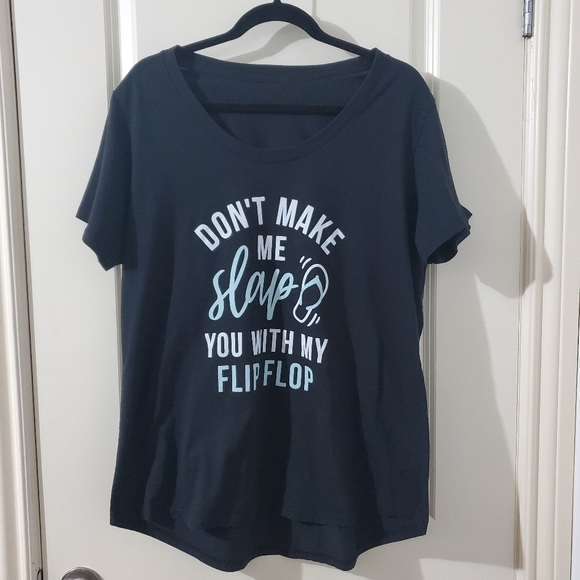 Tops - "Don't Make Me Slap You with My Flip Flop" T-Shirt